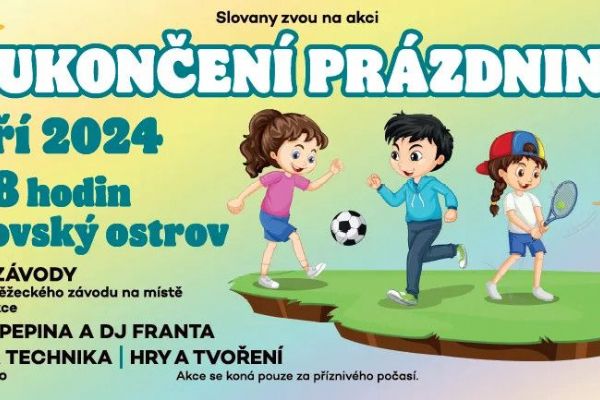 Ukončení prázdnin na Slovanech