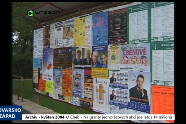 2004 – Cheb: Na granty jednorázových akcí jde letos 14 milionů (TV Západ)