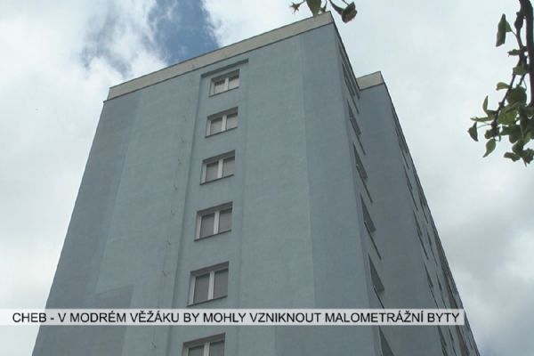 Cheb: V Modrém věžáku by mohly být žádané malometrážní byty (TV Západ)