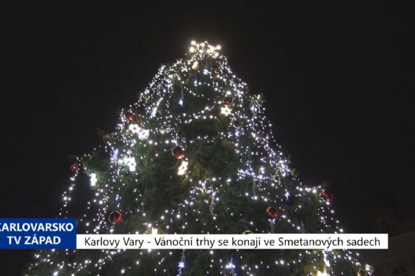 Karlovy Vary: Vánoční trhy se konají ve Smetanových sadech (TV Západ)