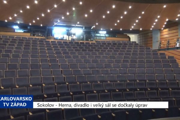 Sokolov: Herna, divadlo i hlavní sál se dočkaly úprav (TV Západ)