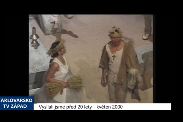 2000 – Cheb: Vrací se Zkrocení zlé ženy (TV Západ)