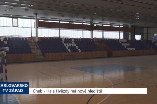 Cheb: Hala Hvězdy má nové hlediště (TV Západ)