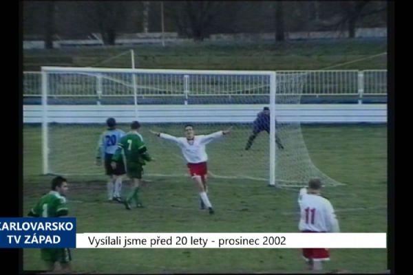 2002 – Cheb: Union přehrál Františkovy Lázně 4:0 (TV Západ)