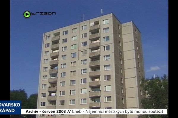 2003 – Cheb: Nájemníci městských bytů mohou soutěžit (TV Západ)