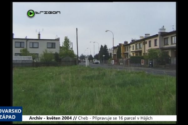 2004 – Cheb: Připravuje se 16 parcel v Hájích (TV Západ)