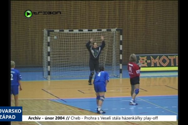 2004 – Cheb: Prohra s Veselí stála házenkářky play-off (TV Západ)