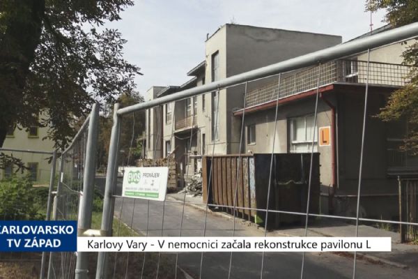 Karlovy Vary: V nemocnici začala rekonstrukce pavilonu L (TV Západ)