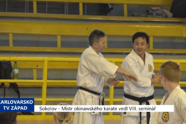 Sokolov: Mistr okinawského karate vedl VIII. seminář (TV Západ)