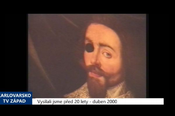2000 – Cheb: Muzeum vydalo katalog obrazů z Valdštejnské obrazárny (TV Západ)
