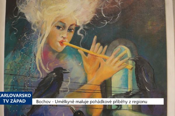 Bochov: Umělkyně maluje pohádkové příběhy z regionu (TV Západ)
