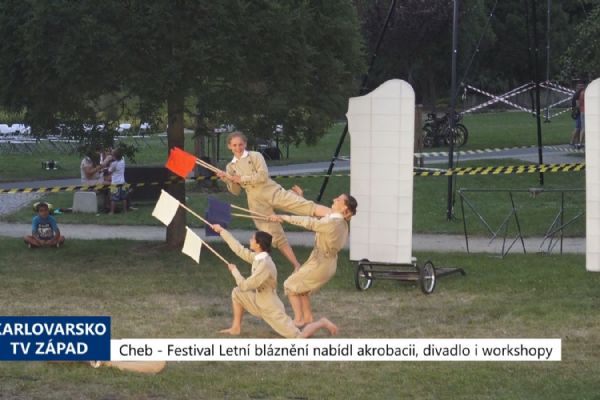 Cheb: Festival Letní bláznění nabídl akrobacii, divadlo i workshopy (TV Západ)