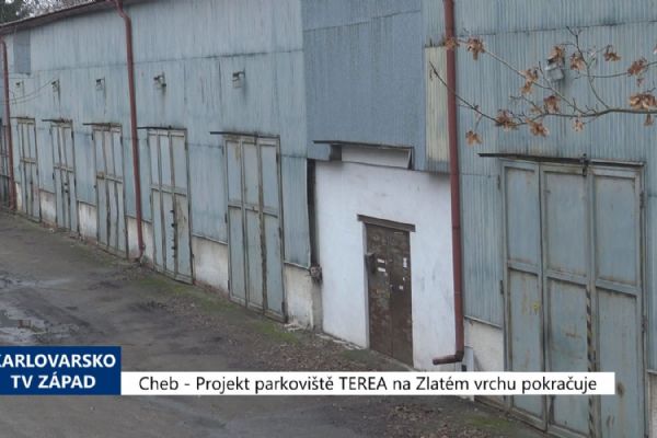 Cheb: Projekt parkoviště TEREA na Zlatém vrchu pokračuje (TV Západ)	