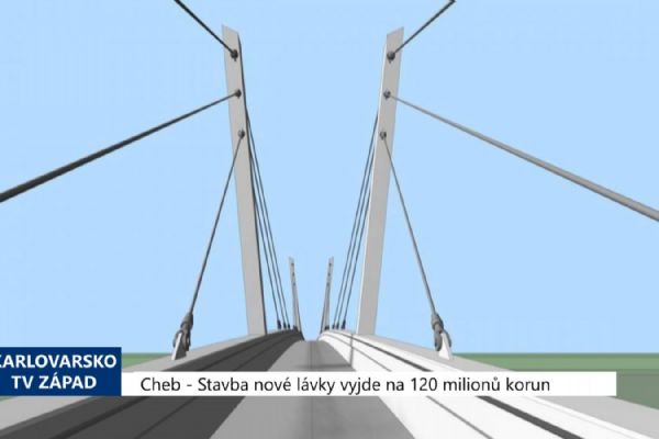 Cheb: Stavba nové lávky vyjde na 120 milionů korun (TV Západ)