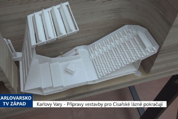 Karlovy Vary: Přípravy vestavby pro Císařské lázně pokračují (TV Západ)