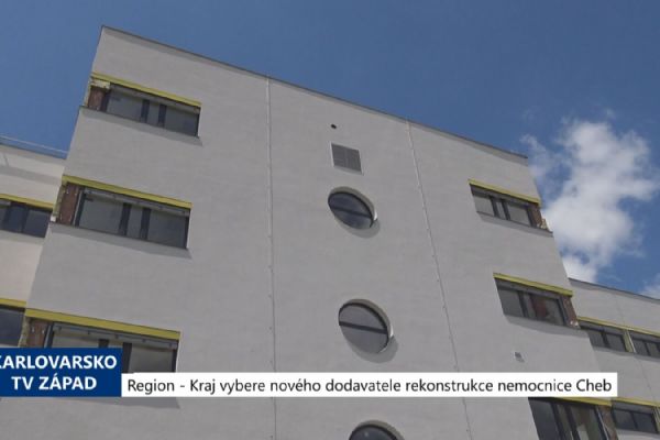 Region: Kraj vybere nového dodavatele rekonstrukce nemocnice Cheb (TV Západ)