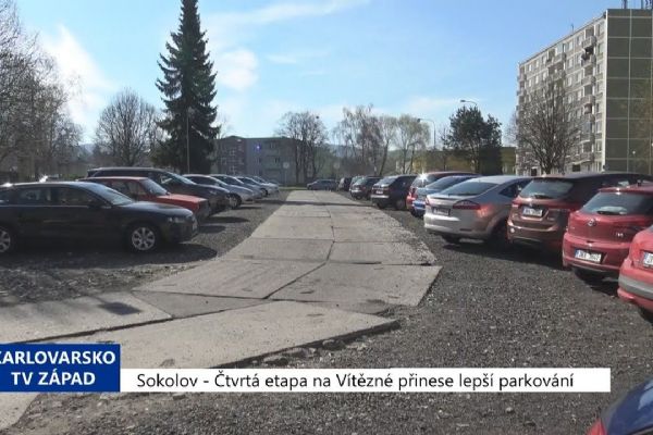 Sokolov: Čtvrtá etapa na Vítězné přinese lepší parkování (TV Západ)