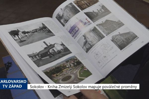 Sokolov: Kniha Zmizelý Sokolov mapuje poválečné proměny (TV Západ)