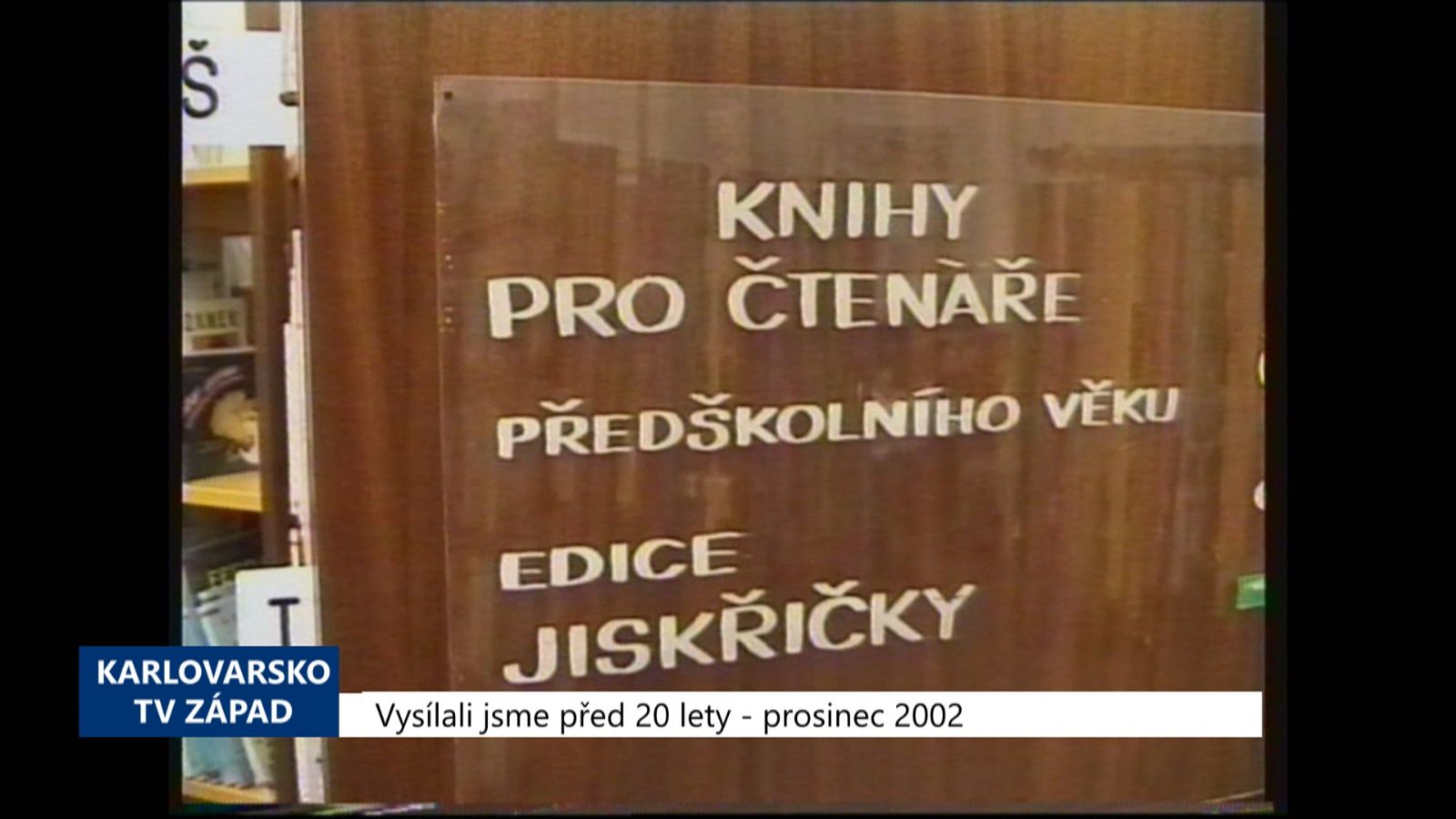 2002 – Sokolov: Knihovna začala pracovat i s předškoláky (TV Západ)