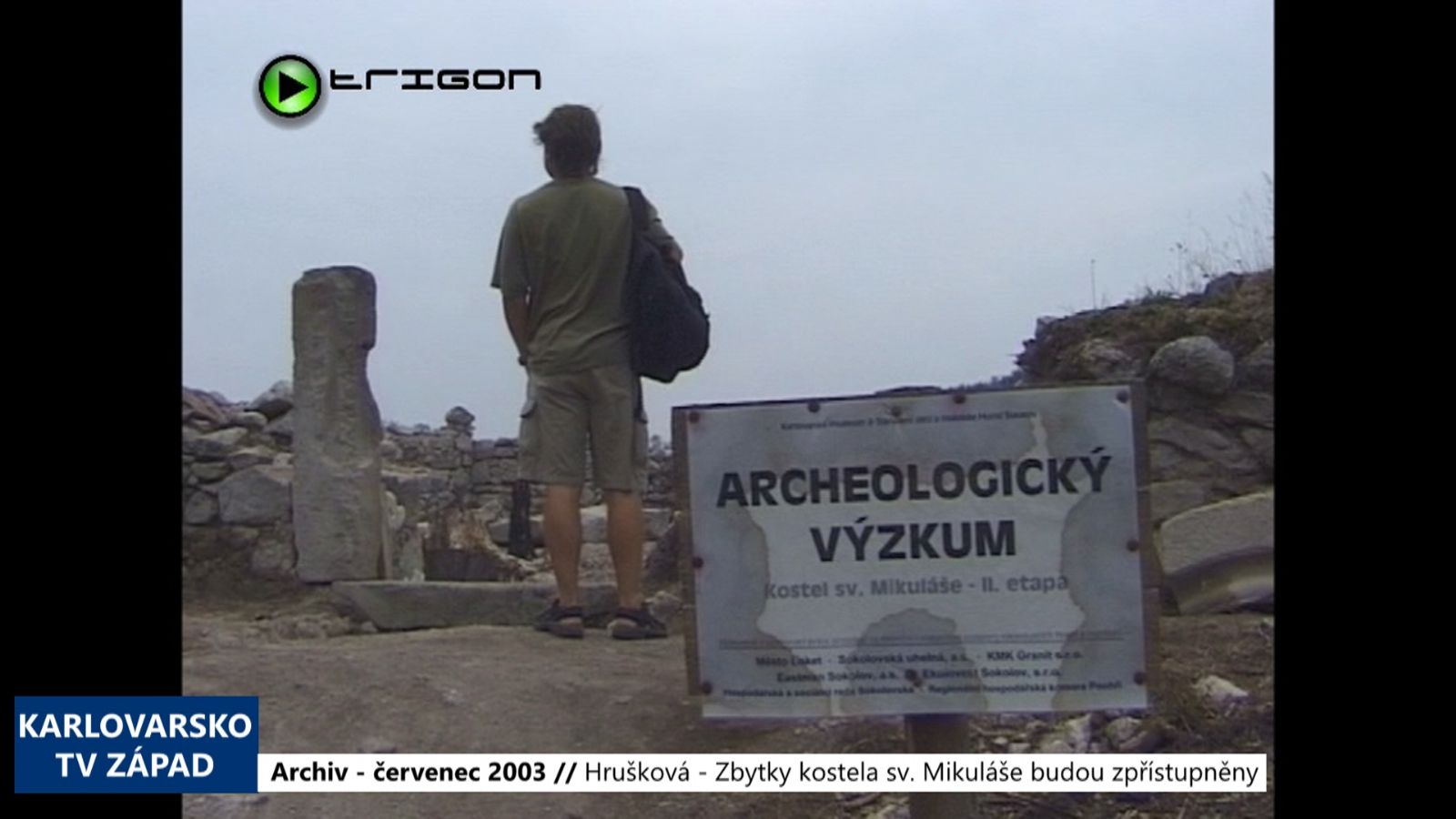 2003 – Hrušková: Zbytky kostela sv. Mikuláše budou zpřístupněny (TV Západ)