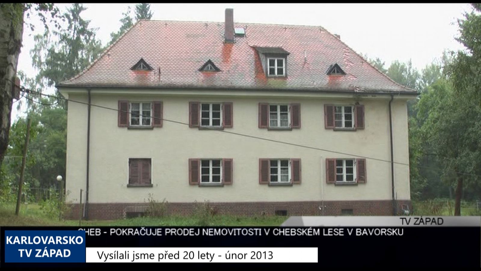 2013 – Cheb: Pokračuje prodej hájenky v chebském lese v Bavorsku 4898 (TV Západ)