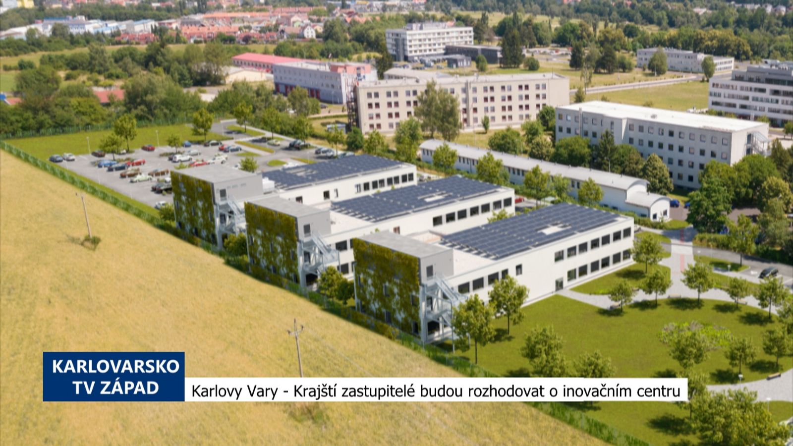 Karlovy Vary: Krajští zastupitelé budou rozhodovat o inovačním centru (TV Západ)
