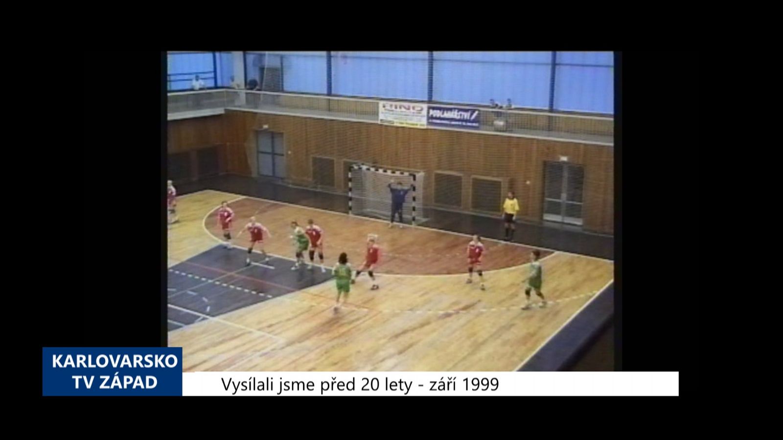 1999 – Cheb: Házenkářky zdolaly Olomouc (TV Západ)