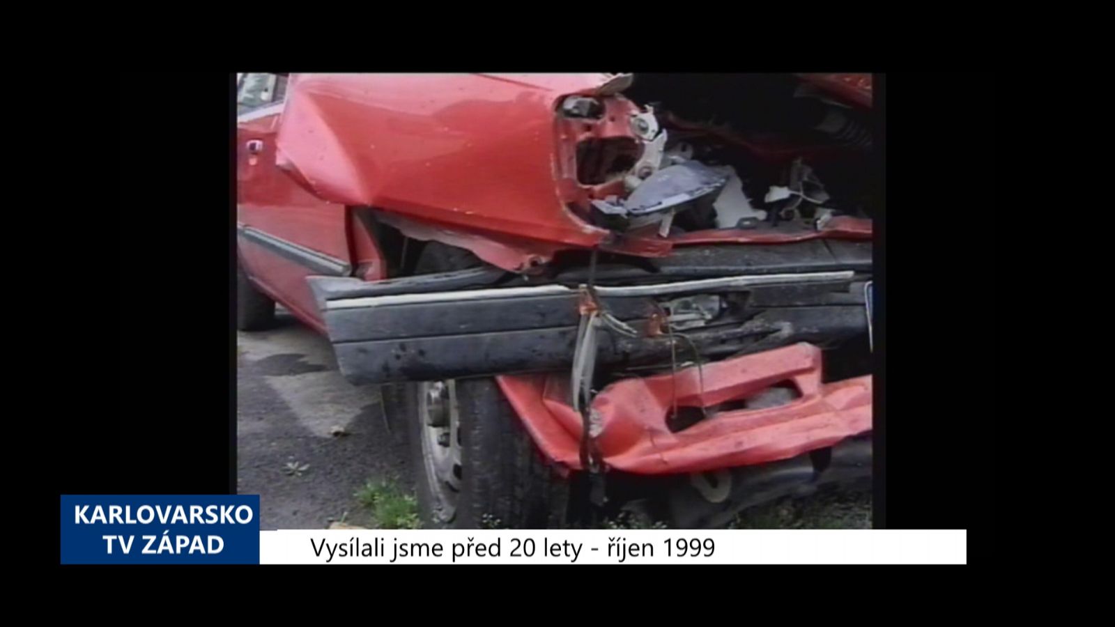 1999 – Cheb: Nehodovost na silnicích roste (TV Západ)