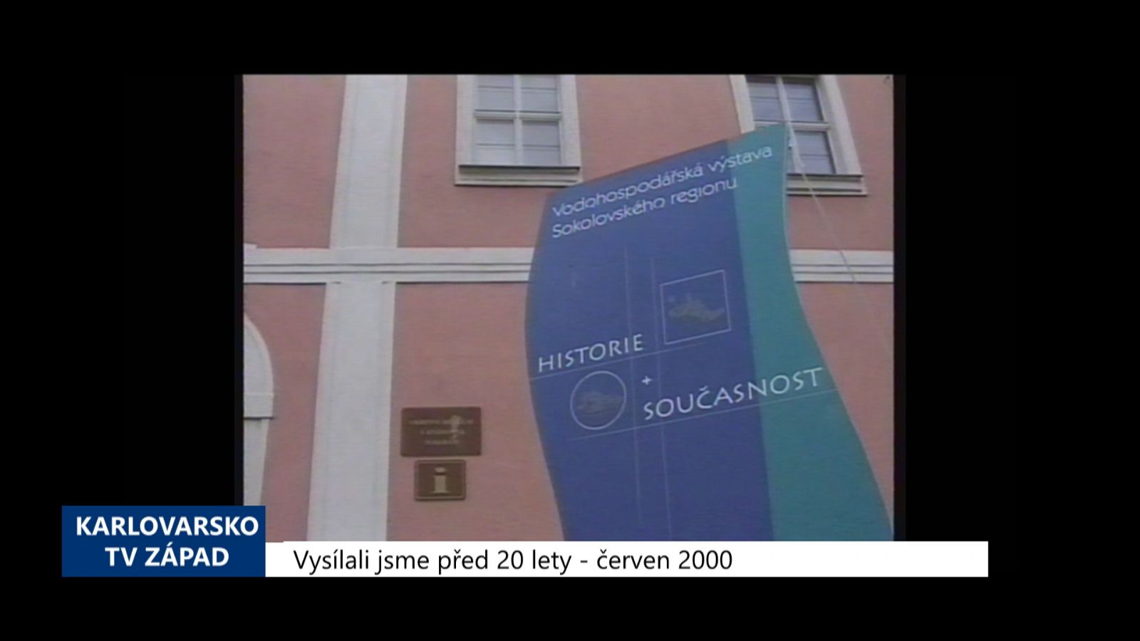 2000 – Sokolov: V zámečku je k vidění rozvoj vodohospodářské činnosti (TV Západ)