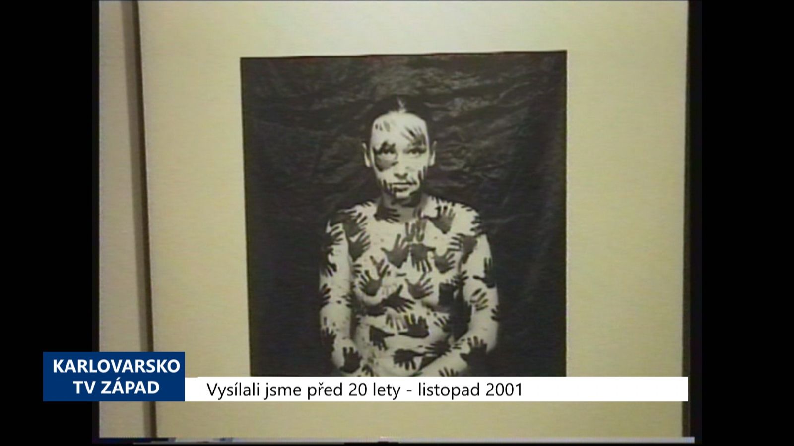 2001 – Cheb: Galerie 4 ukazuje Subjektivní dokument Vanča a Žiaka (TV Západ)