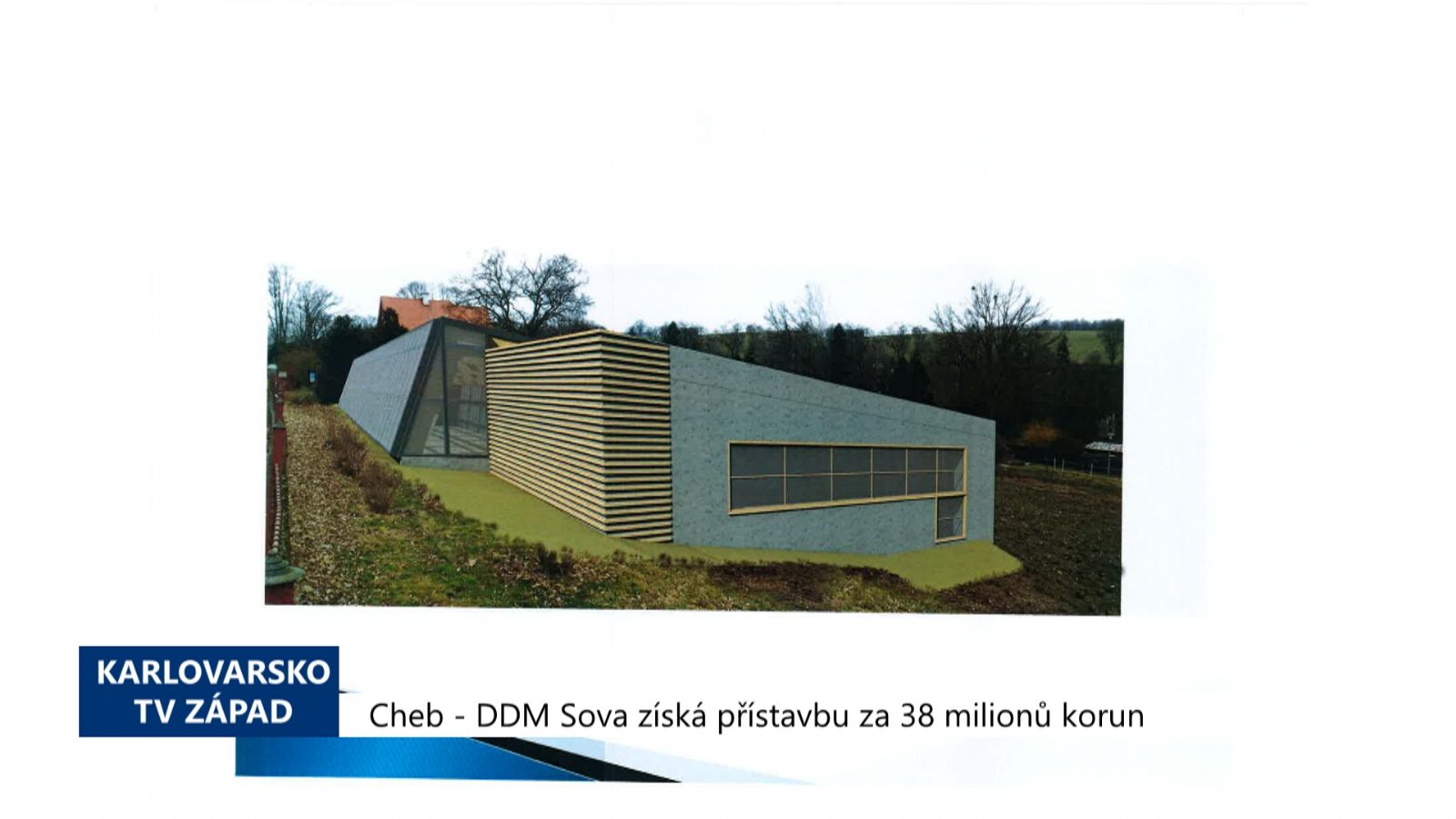 Cheb: DDM Sova získá přístavbu za 38 milionů korun (TV Západ)